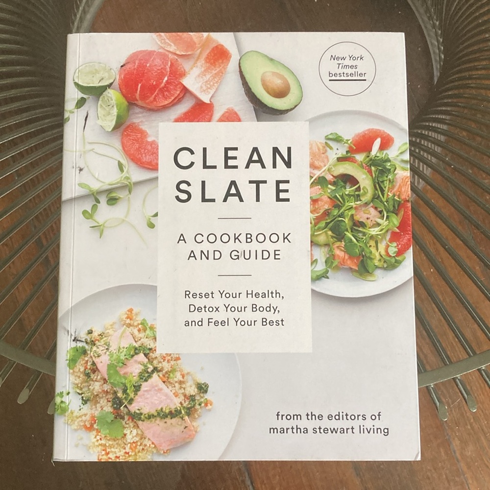 Clean Slate Cookbook - Reset Your Health, Detox Your Body, & Feel Your Best